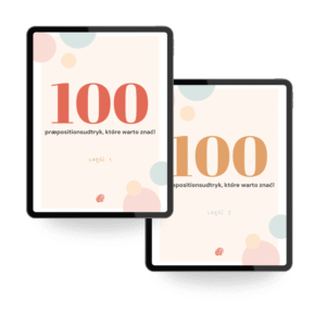 “100 præpositionsudtryk, które warto znać!” – część 1 i 2